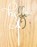 Hello 30 Cake Topper Gold Mirror Acrylic  -  Cake Toppers for Birthday, 30th Anniversary Cake Topper, Hello 50 40 60 Birthday