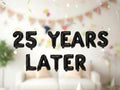 25 Years Later Birthday Balloons - Twenty Five 25th Birthday 16 Inch Foil Letter Number Mylar Banner funny birthday bob