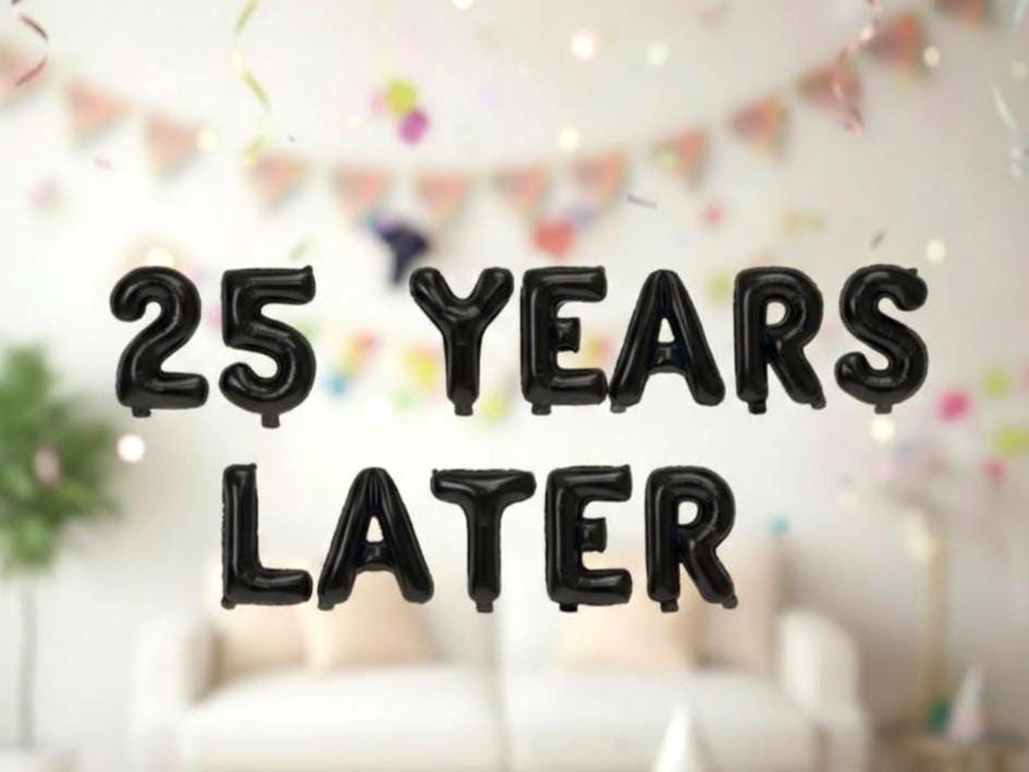 25 Years Later Birthday Balloons - Twenty Five 25th Birthday 16 Inch Foil Letter Number Mylar Banner funny birthday bob