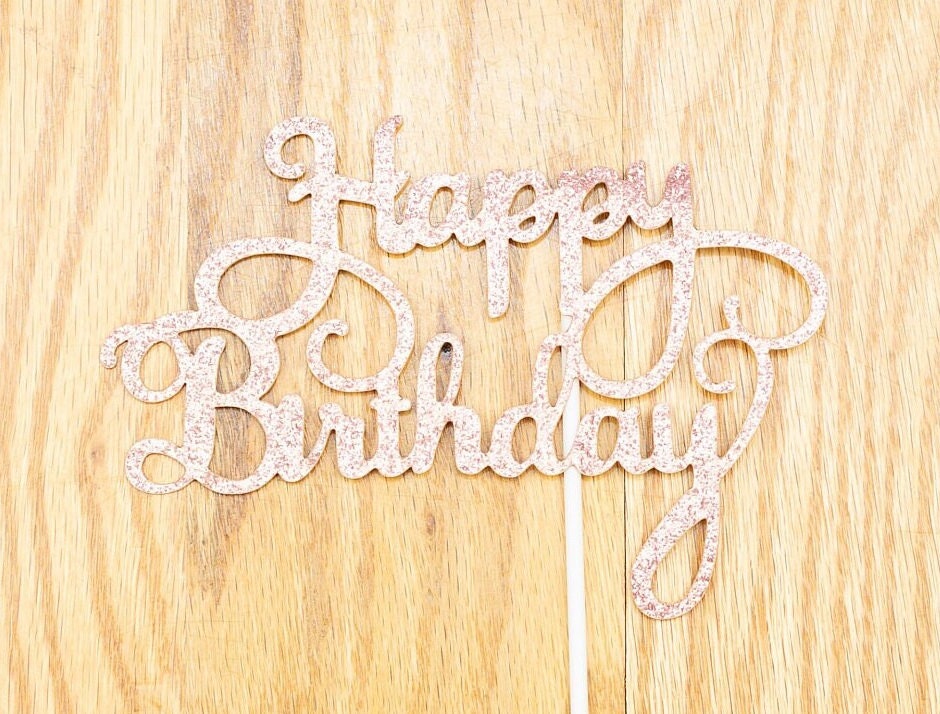 Happy Birthday Cake Topper Glitter - Rose Gold Second First Third forth fifth Birthday CakeTopper. Smash Cake Topper Party.