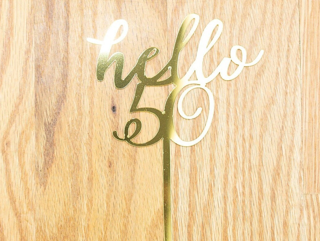 Hello 50 Cake Topper Gold Mirror Acrylic  -  Cake Toppers for Birthday, 50th Anniversary Cake Topper, Hello 30 40 60 Birthday