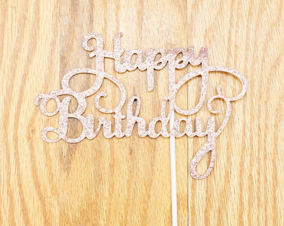 Happy Birthday Cake Topper Glitter - Rose Gold Second First Third forth fifth Birthday CakeTopper. Smash Cake Topper Party.