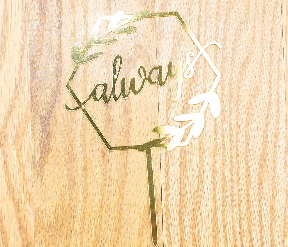 Always Cake Topper Engagement Wizard Bach Rehearsal dinner Cake Topper Bride To be Groom Decorations Mr Mrs Cursive Script Gold heart hearts