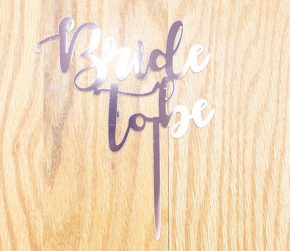 Bride to be  Cake Topper Acrylic Mirror Engagement Party CakeTopper Smash Topper Bach Bachelorette Bride to bee engaged Miss to Mrs Bride