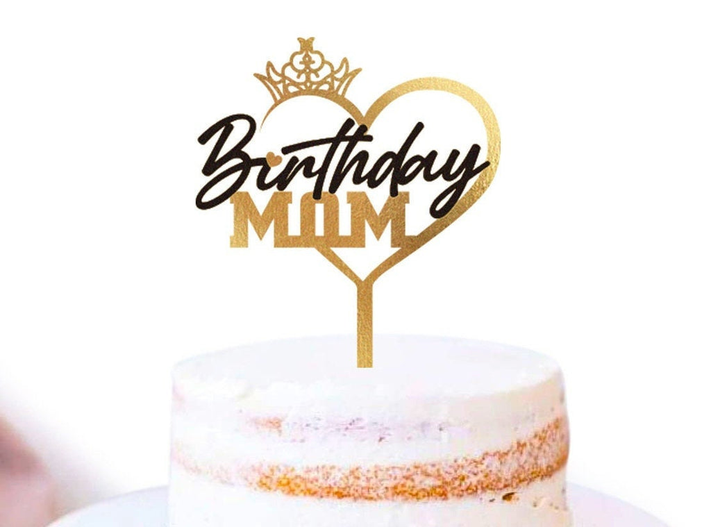 Birthday Mom Cake topper acrylic mirror Gold Black Happy Birthday Mother mommy mum decorations party royal queen hearts mothers day heart