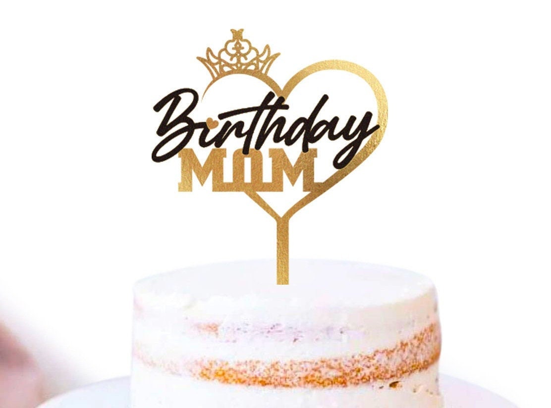 Birthday Mom Cake topper acrylic mirror Gold Black Happy Birthday Mother mommy mum decorations party royal queen hearts mothers day heart