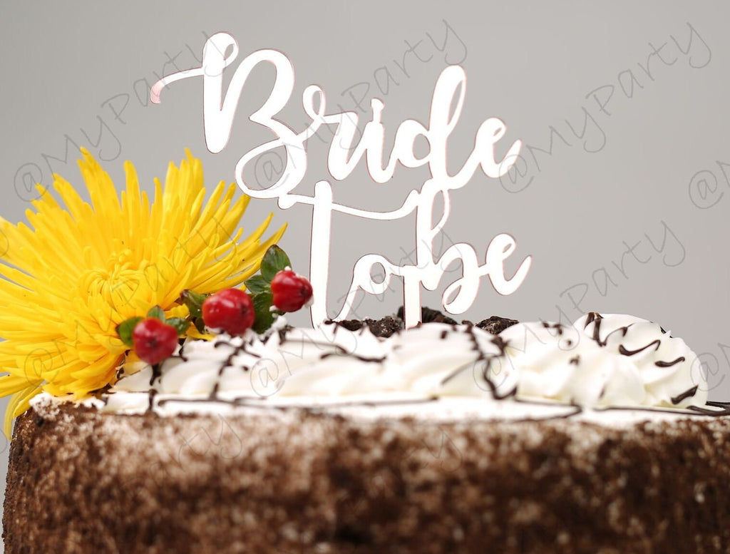 Bride to be  Cake Topper Acrylic Mirror Engagement Party CakeTopper Smash Topper Bach Bachelorette Bride to bee engaged Miss to Mrs Bride