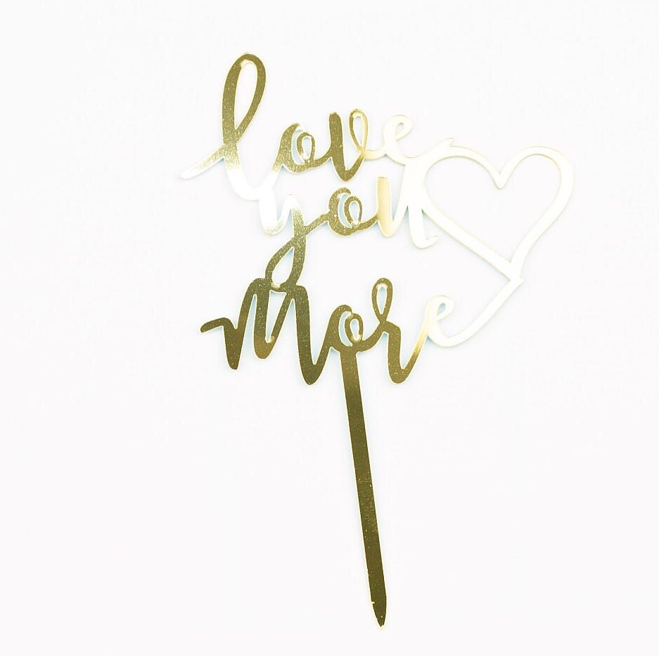 Love you more Cake Topper Engagement Bach Rehearsal dinner Cake Topper Bride To be Groom Decorations Mr Mrs Cursive Script Gold heart hearts