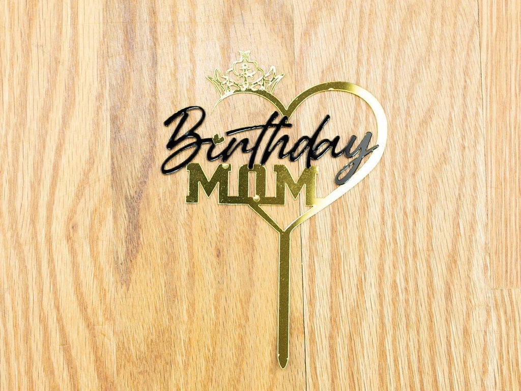 Birthday Mom Cake topper acrylic mirror Gold Black Happy Birthday Mother mommy mum decorations party royal queen hearts mothers day heart