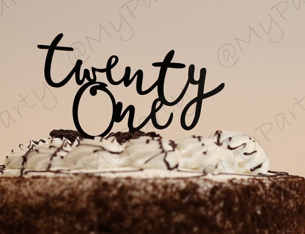 Twenty One First 21st CALLIGRAPHY Cake Topper Acrylic Birthday Cake Topper Smash Topper Birthday Party 21 years